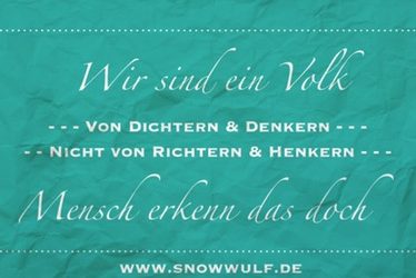 „Wir sind EIN Volk – Mensch erkenn das doch!“